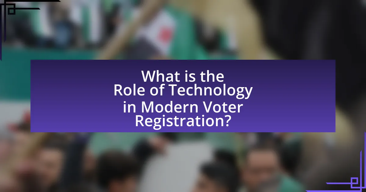 What is the Role of Technology in Modern Voter Registration?