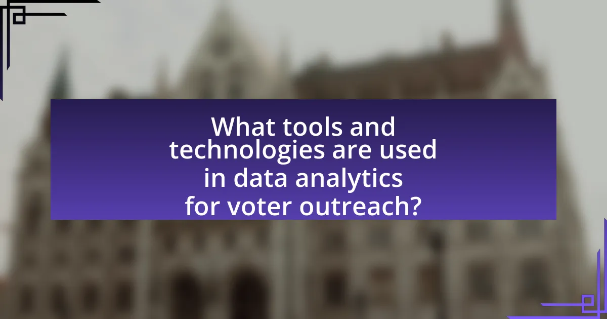 What tools and technologies are used in data analytics for voter outreach?